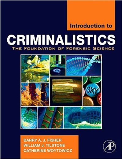 introduction to criminalistics,the foundation of forensic science