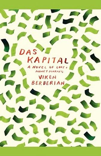 das kapital,a novel of love and money markets