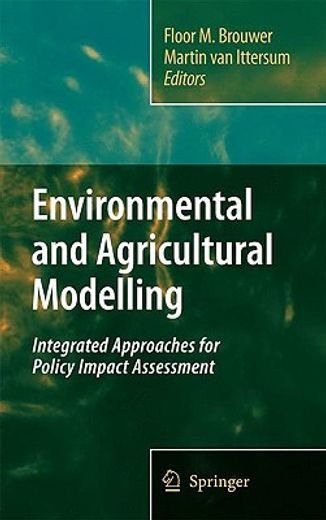environmental and agricultural modelling,integrated approaches for policy impact assessment