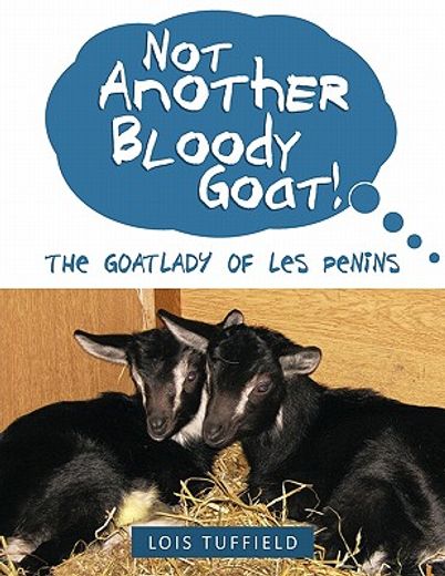 not another bloody goat!,the goatlady of les penins
