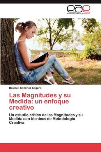 las magnitudes y su medida: un enfoque creativo (in Spanish)