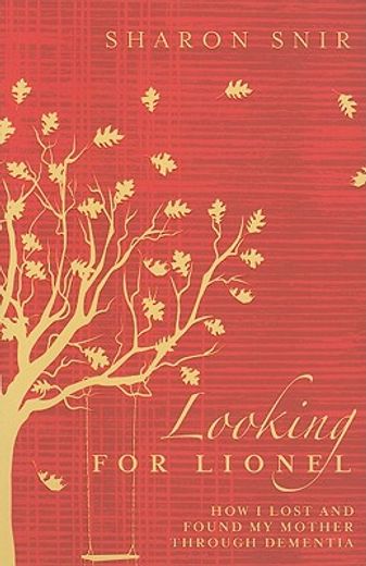 Looking for Lionel: How I Lost and Found My Mother Through Dementia (in English)