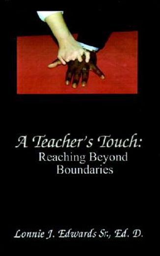 a teacher´s touch,reaching beyond boundaries