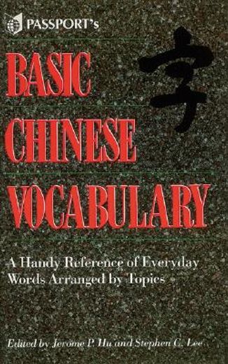 basic chinese vocabulary,a handy reference of everyday words arranged by topics
