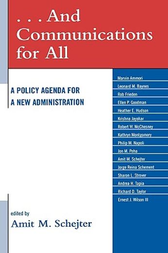 and communications for all,a policy agenda for the new administration