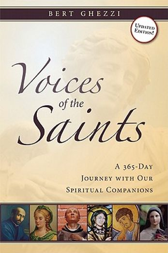 voices of the saints,a 365-day journey with our spiritual companions (en Inglés)