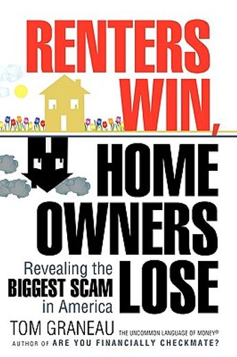 renters win, home owners lose,revealing the biggest scam in america