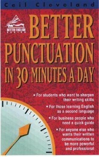 Better Punctuation in 30 Minutes a Day (en Inglés)