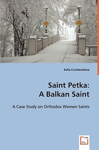 saint petka: a balkan saint