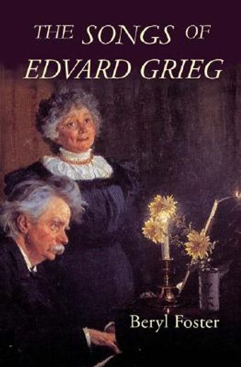 the songs of edvard grieg (en Inglés)