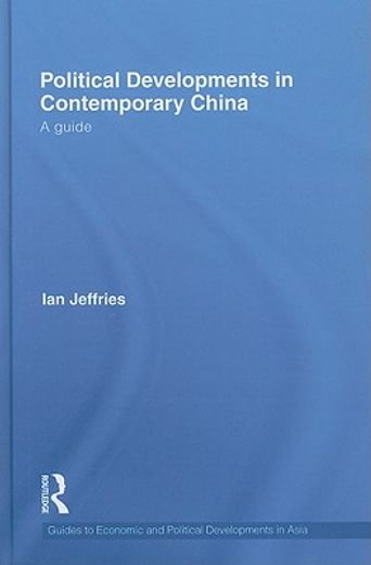 political developments in contemporary china,a guide