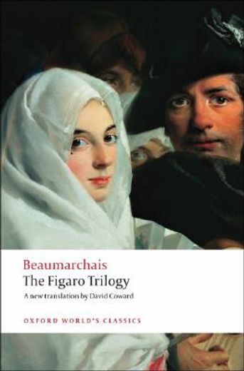 the figaro trilogy,the barber of seville, the marriage of figaro, the guilty mother (en Inglés)