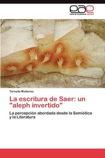 la escritura de saer: un aleph invertido (in Spanish)