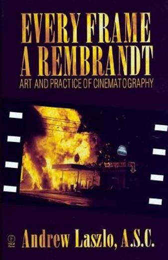 every frame a rembrandt,art and practice of cinematography