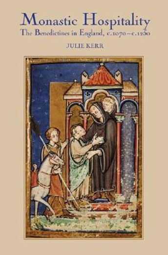 monastic hospitality,the benedictines in england, c.1070-c.1250