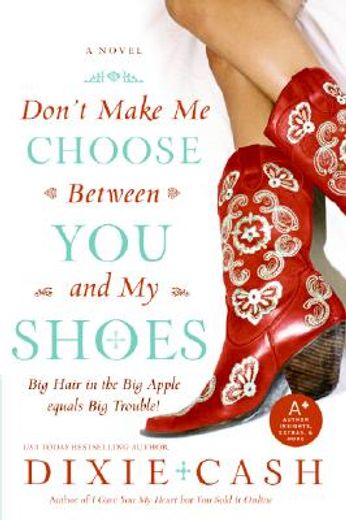 don´t make me choose between you and my shoes (en Inglés)