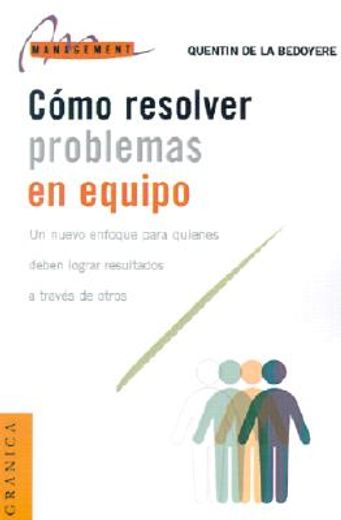 como resolver problemas en equipo (in Spanish)
