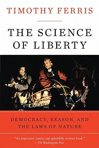 the science of liberty,democracy, reason, and the laws of nature