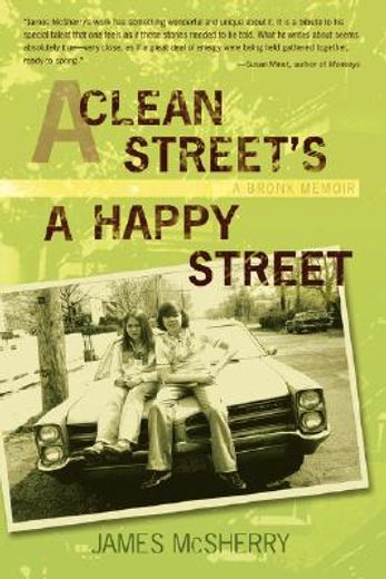 a clean street´s a happy street,a bronx memoir