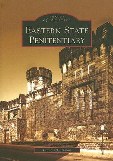 eastern state penitentiary (en Inglés)