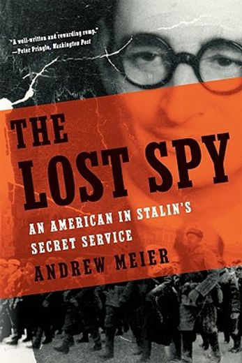 the lost spy,an american in stalin´s secret service (en Inglés)