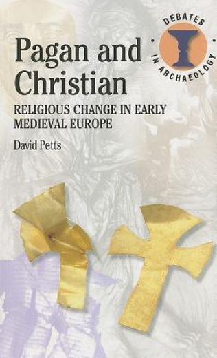 pagan and christian,religious change in early medieval europe