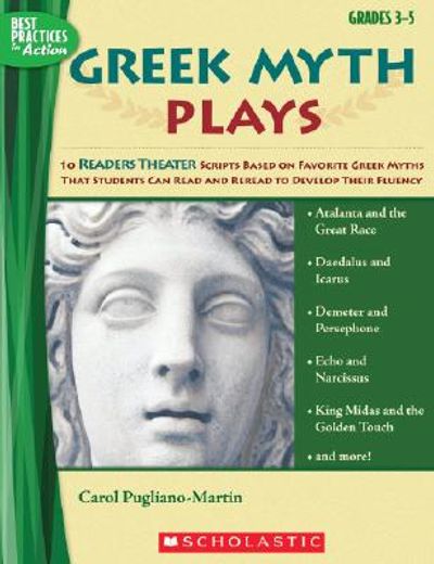 greek myth plays, grades 3-5,10 readers theater scripts based on favorite greek myths that students can read and reread to develo