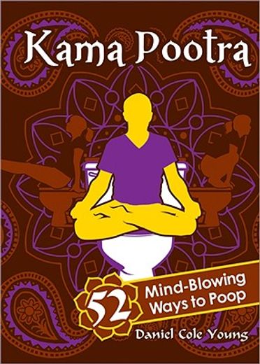 kama pootra,52 mind-blowing ways to poop (en Inglés)