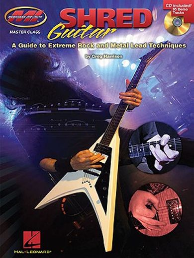 Shred Guitar - A Guide to Extreme Rock and Metal Lead Techniques Book/Online Audio (en Inglés)