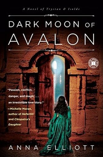 Dark Moon of Avalon: A Novel of Trystan & Isolde (en Inglés)
