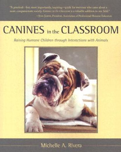 canines in the classroom,raising humane children through interactions with animals