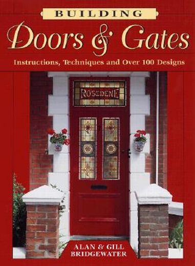 building doors & gates,instructions, techniques and over 100 designs