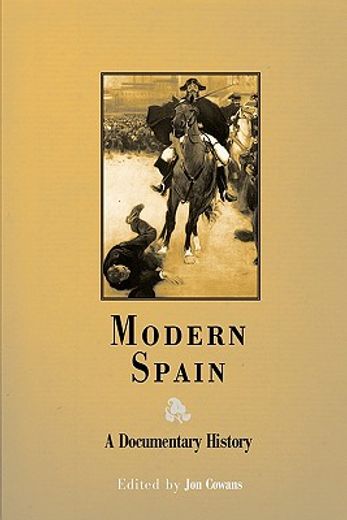modern spain: a documentary history (in English)