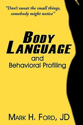 body language,and behavioral profiling (en Inglés)
