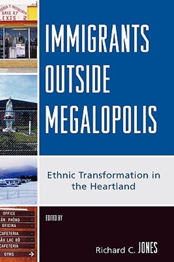 immigrants outside megalopolis,ethnic transformation in the heartland