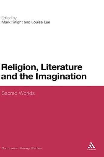 religion, literature and the imagination,sacred worlds