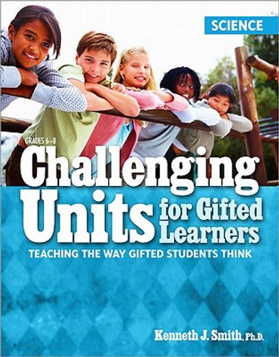 challenging units for gifted learners,teaching the way gifted students think - science