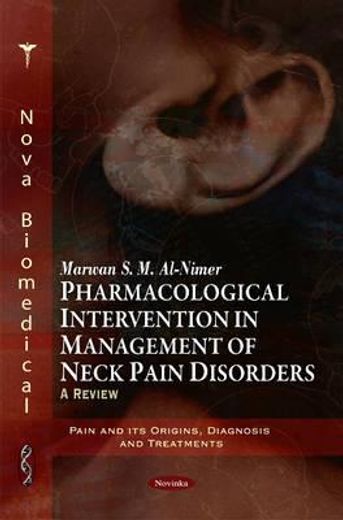 pharmacological intervention in management of neck pain disorders,a review