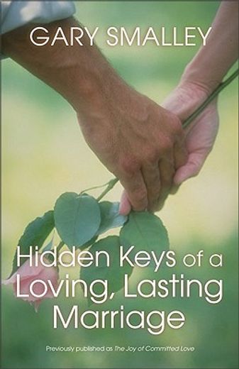 hidden keys of a loving, lasting marriage,a valuable guide to knowing, understanding, and loving each other