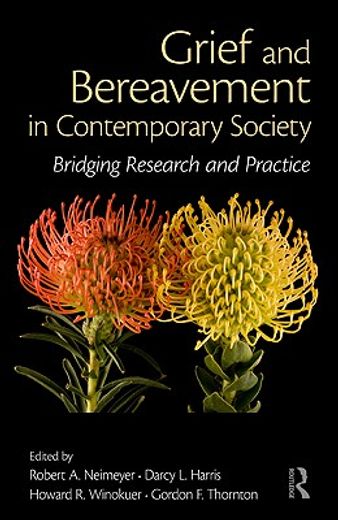 grief and bereavement in contemporary society,bridging research and practice