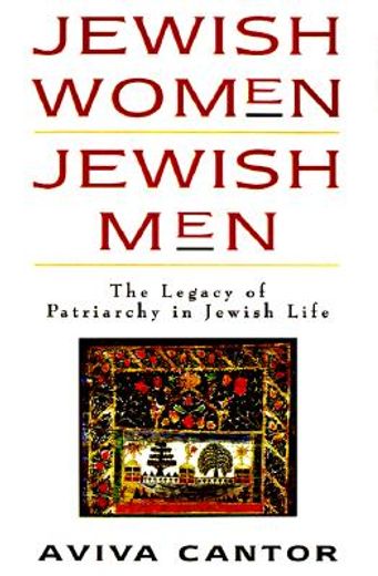 jewish women/jewish men,the legacy of patriarchy in jewish life (en Inglés)