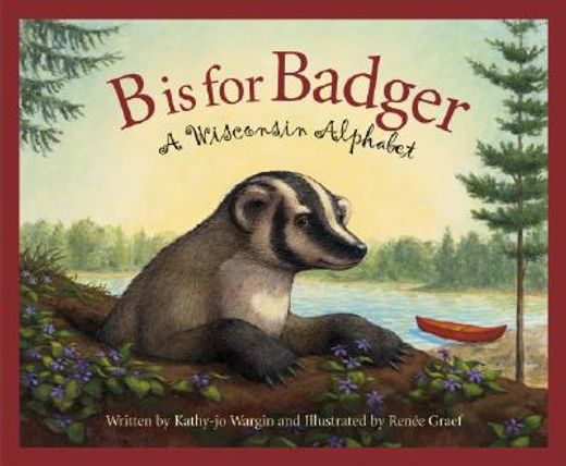 b is for badger,a wisconsin alphabet (in English)
