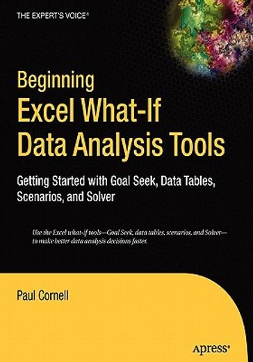 beginning excel what-if data analysis tools,getting started with goal seek, data tables, scenarios, and solver