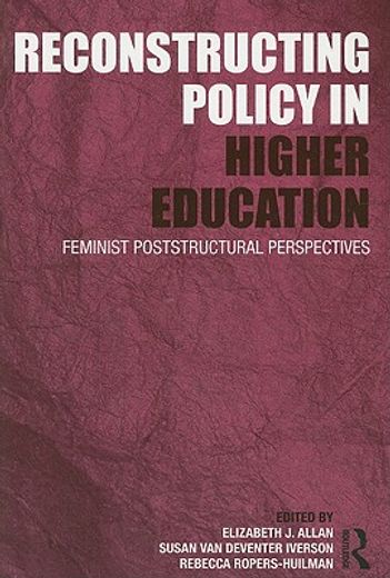 reconstructing policy in higher education,feminist perspectives and policy analysis