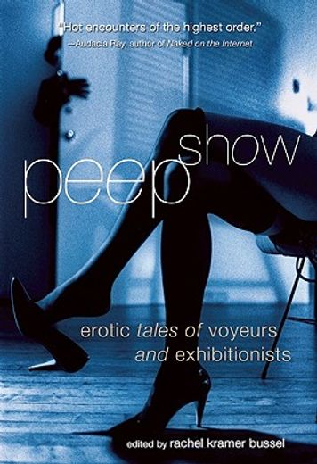 peep show,tales of voyeurs and exhibitionists