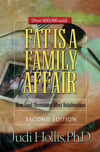 fat is a family affair,how food obsessions affect relationships (in English)