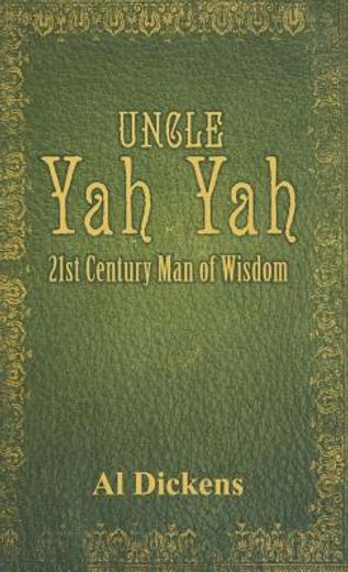 uncle yah yah,21st century man of wisdom