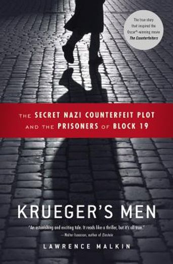 krueger´s men,the secret nazi counterfeit plot and the prisoners of block 19