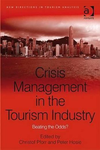 crisis management in the tourism industry,beating the odds?