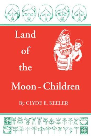 land of the moon-children: the primitive san blas culture in flux
